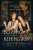 Boxing with Hemingway: Lovers among Friends within The Lost Generation
