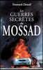 Les guerres secrètes du Mossad