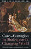 Care and Contagion in Shakespeare's Changing World
