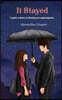 It Stayed A quiet tribute to fleeting yet enduring love