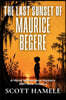 The Last Sunset of Maurice Begere
