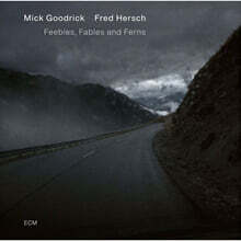 Mick Goodrick / Fred Hersch (믹 구드릭 / 프레드 허쉬) - Feebles, Fables and Ferns