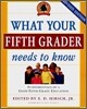 What Your Fifth Grader Needs to Know: Fundamentals of a Good Fifth-Grade Education