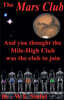 The Mars Club - And You Thought the Mile-High Club Was the Club to Join