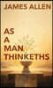 As A Man Thinketh