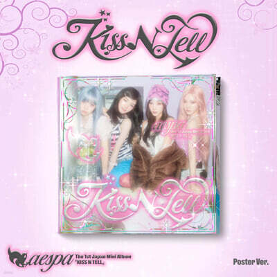 에스파 (aespa) - 일본 미니 1집 KISS N TELL [Poster Ver.]