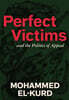 Perfect Victims: And the Politics of Appeal