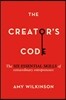 The Creator's Code: The Six Essential Skills of Extraordinary Entrepreneurs