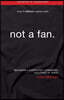 Not a Fan Updated and Expanded: Becoming a Completely Committed Follower of Jesus