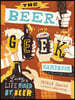 The Beer Geek Handbook: Living a Life Ruled by Beer