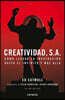 Creatividad, S.A.: Como Llevar La Inspiracion Hasta El Infinito Y Mas Alla / Creativity, Inc. = Creativity, Inc.