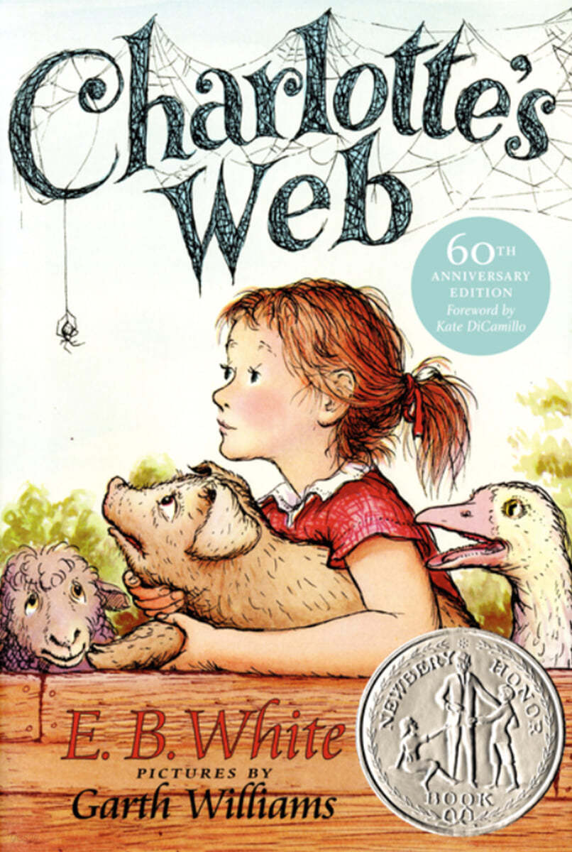Charlotte&#39;s Web: A Newbery Honor Award Winner