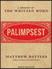Palimpsest: A History of the Written Word