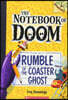 Rumble of the Coaster Ghost: A Branches Book (the Notebook of Doom #9): Volume 9