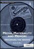 Media, Materiality and Memory