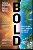 Bold: How to Go Big, Create Wealth, and Impact the World