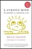 A Curious Mind: The Secret to a Bigger Life