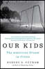 Our Kids: The American Dream in Crisis