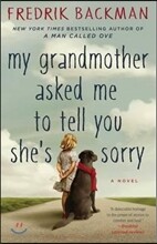 My Grandmother Asked Me to Tell You She&#39;s Sorry
