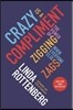 Crazy Is a Compliment: The Power of Zigging When Everyone Else Zags