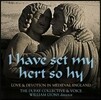 The Dufay Collective & Voice 내 마음 높이 두고서 - 중세 영국의 사랑과 신앙 (I have set my hert so hy - Love & Devotion in Medieval England)