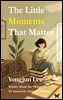 The Little Moments That Matter