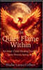 The Quiet Flame Within