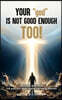 Your "god" Is Not Good Enough TOO!