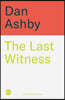 The Last Witness: One man's fight for the truth and the conspiracy to silence him