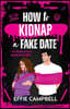 How to Kidnap a Fake Date