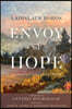 Envoy of Hope: Wisdom for the Unquiet Heart