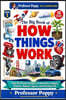 The Big Book of How Things Work: Fully Illustrated Answers to Machines, Gadgets, Science, Nature, Space, and Everyday Life