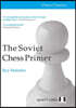Soviet Chess Primer - 2nd Edition: The Definitive Introduction to the Game of Chess