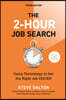 The 2-Hour Job Search, Third Edition: Using Technology to Get the Right Job Faster