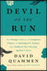 Devil on the Run: The Strange Case of a Contagious Tumor, an Endangered Animal, and a Radical New Strategy Against Cancer