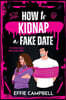 How to Kidnap a Fake Date