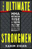 The Ultimate Strongmen: Mma and the Rise of the New Authoritarian Right
