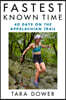 Fastest Known Time: 40 Days on the Appalachian Trail