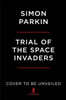 Trial of the Space Invaders: The Case That Changed Video Games