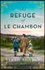 The Refuge of Le Chambon: A Novel of World War II