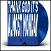 Almost Monday - Thank God It's Almost Monday (Ltd)(Colored LP)