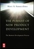 The Pursuit of New Product Development: The Business Development Process
