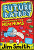 Future Ratboy and the Invasion of the Nom Noms