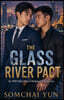 The Glass River Pact - An MM Fake Fiance Bodyguard Romance