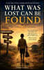 What Was Lost Can Be Found