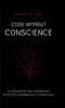 Code Without Conscience