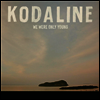 Kodaline - We Were Only Young (LP)
