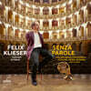 Felix Klieser (펠릭스 클리저) - 말없이 : 호른으로 연주하는 이탈리아 아리아 (Senza Parole : Italian Arias for Horn by Puccini, Verdi, Rossini and others)