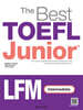 The Best TOEFL Junior LFM Intermediate