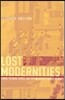 Lost Modernities: China, Vietnam, Korea, and the Hazards of World History